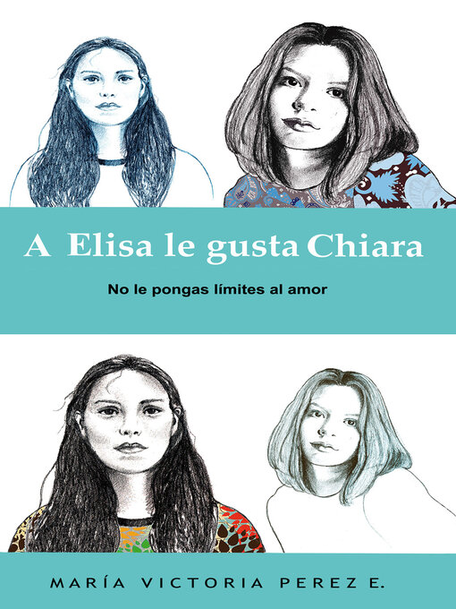 Title details for A Elisa le gusta Chiara by Maria Victoria Pérez E. - Available